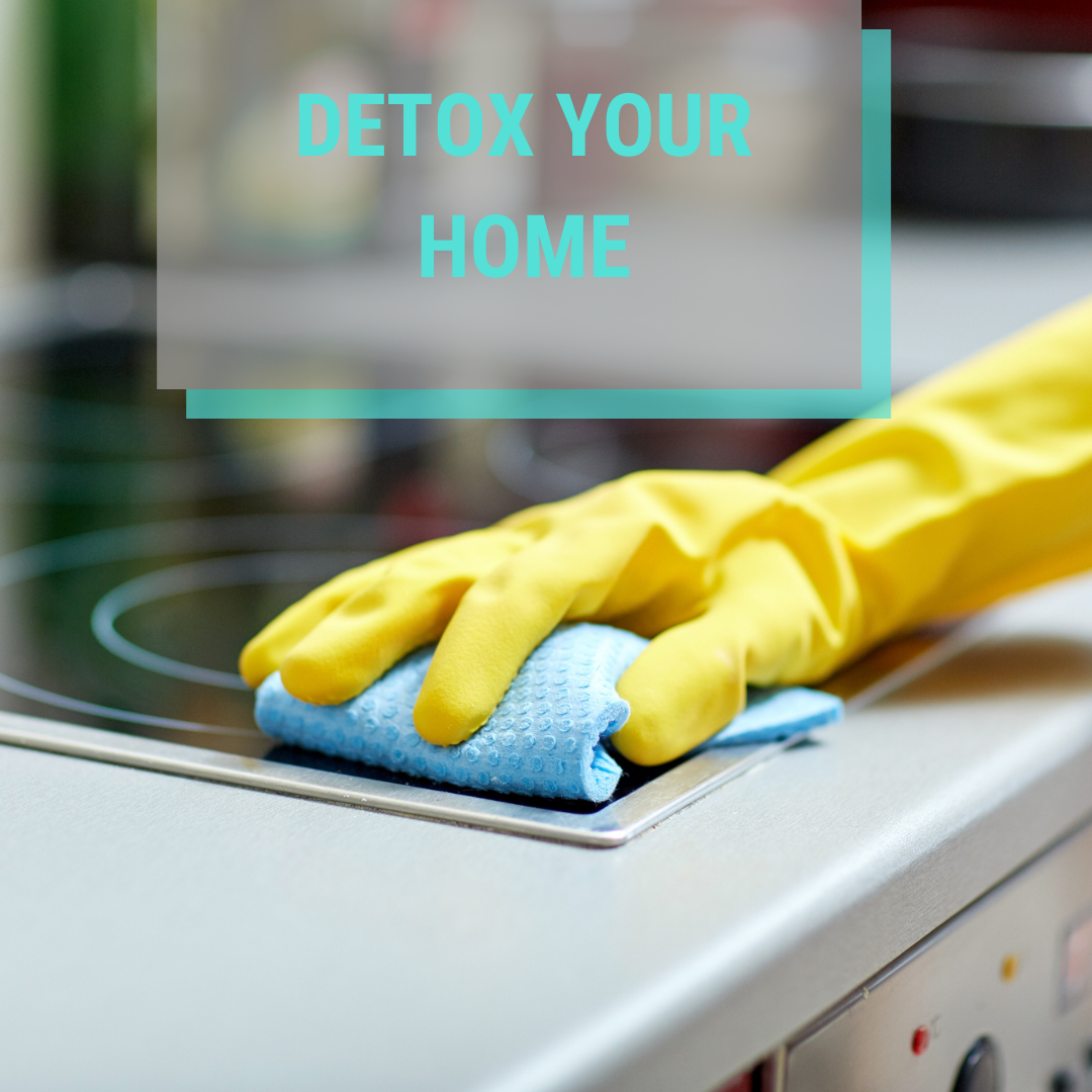 Why it’s Important to Detox your Home