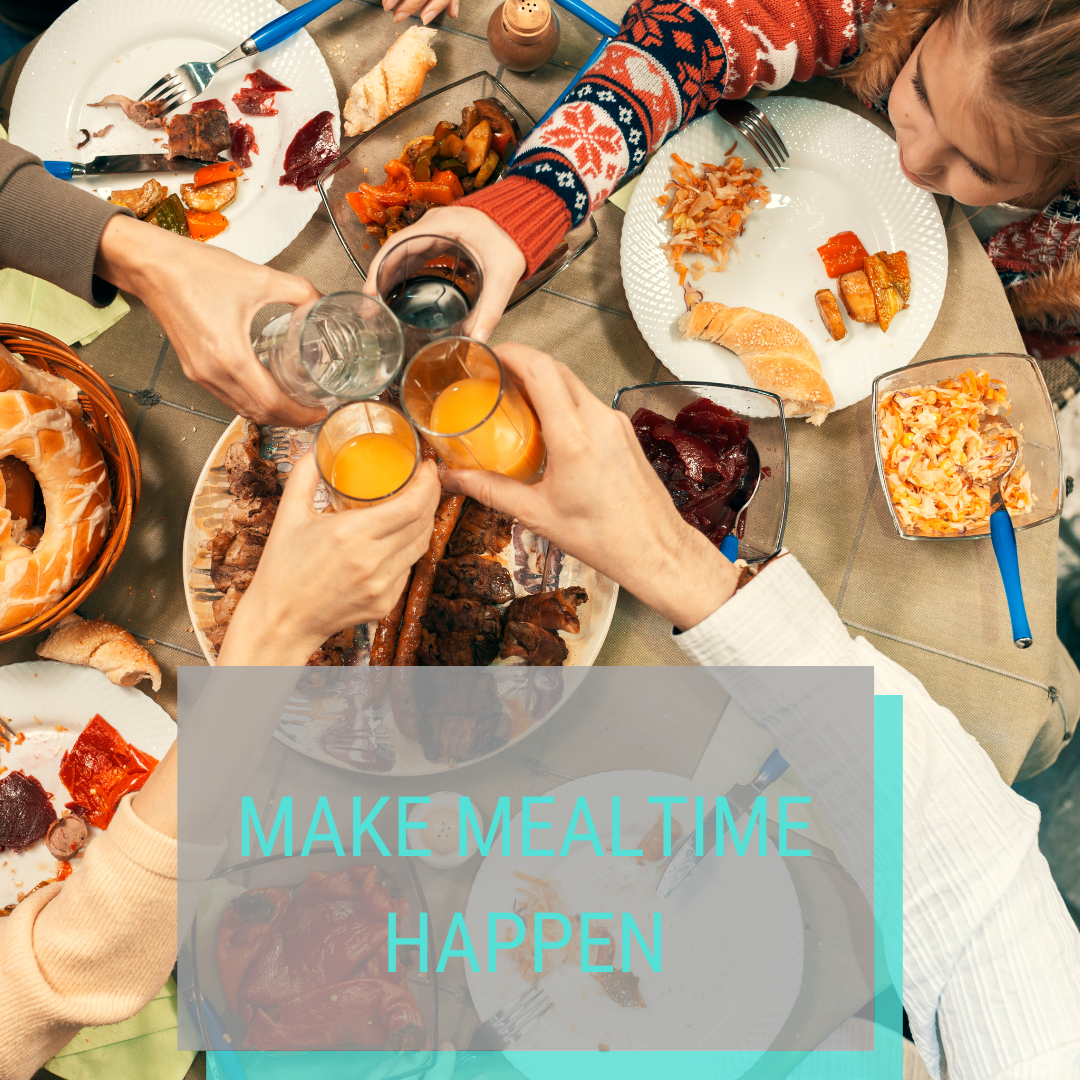 5 reasons to Make Family Mealtime Happen