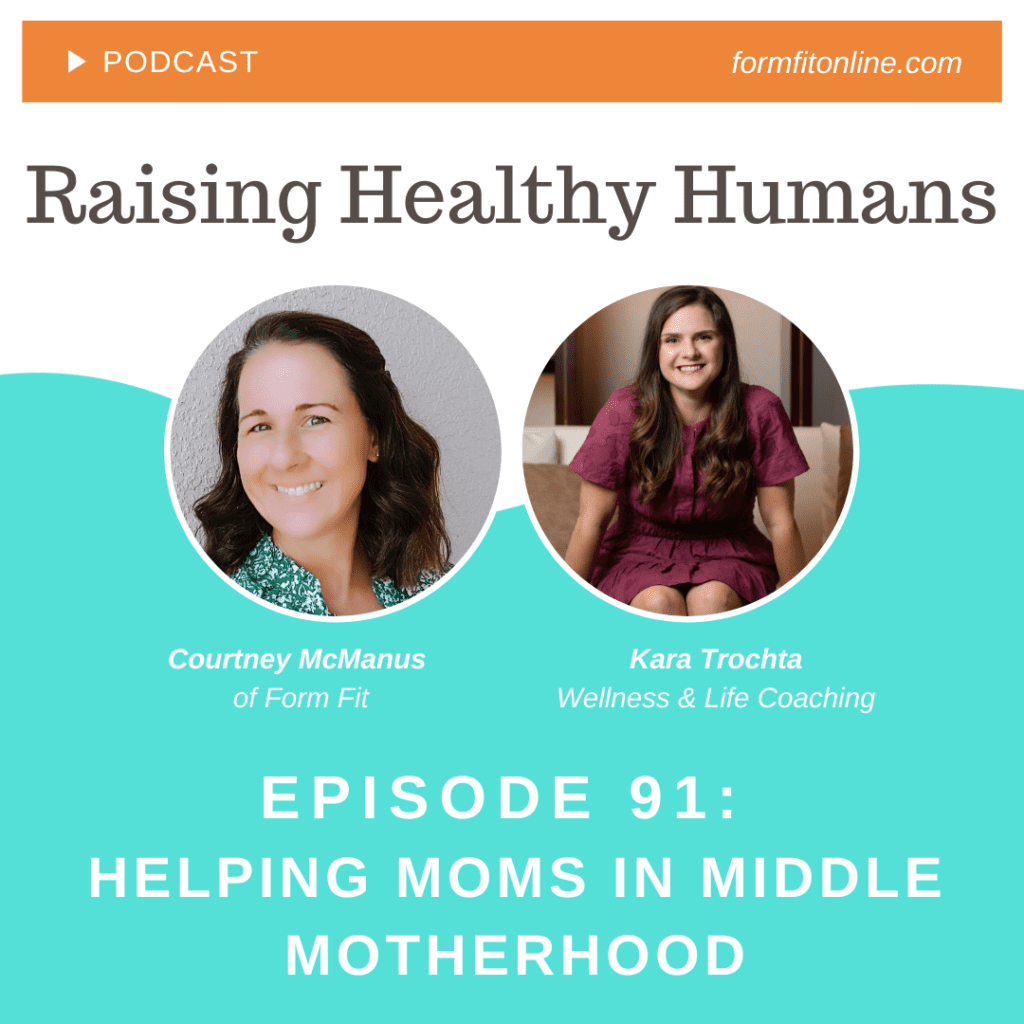 podcast art with Kara Trochta a wellness and life coach with title helping moms in middle motherhood